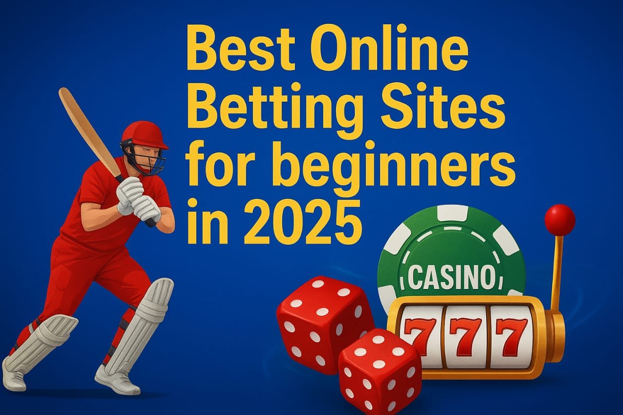 Best Betting Sites for Beginners in 2025